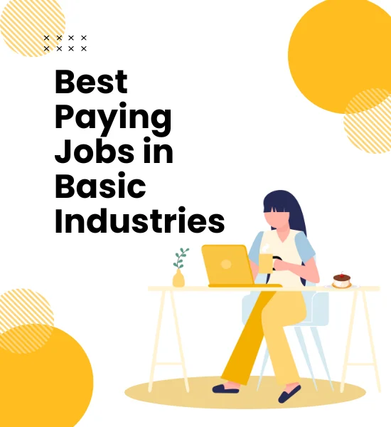 27 Best Paying Jobs in Basic Industries