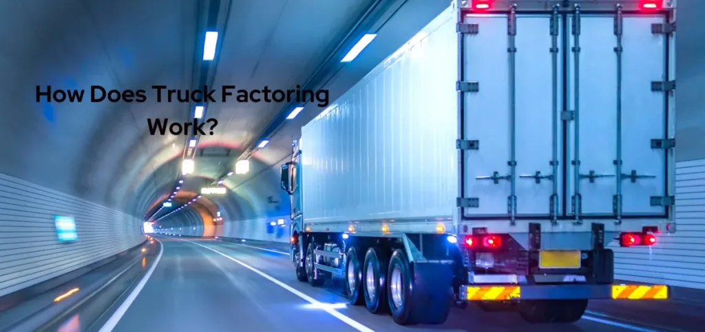 How Does Truck Factoring Work?