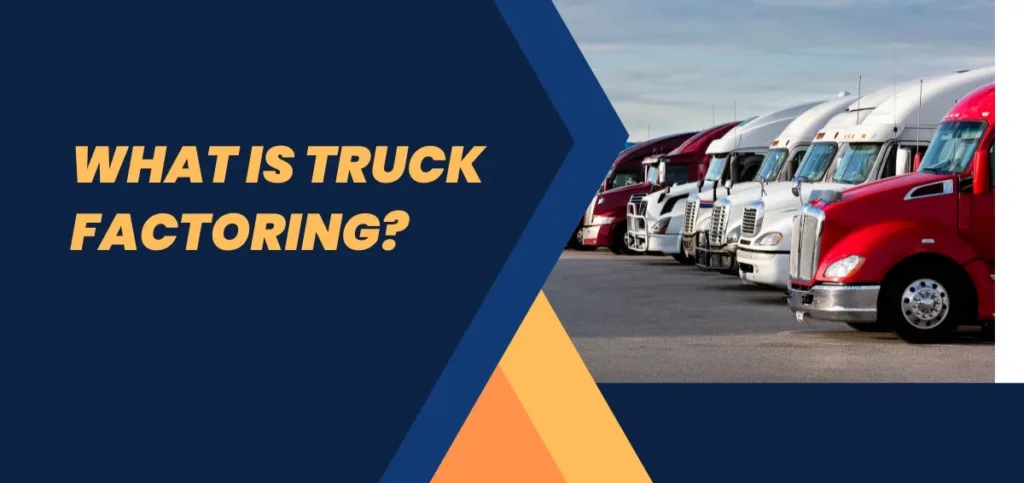 What is Truck Factoring