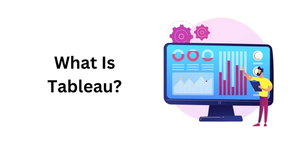What Is Tableau?