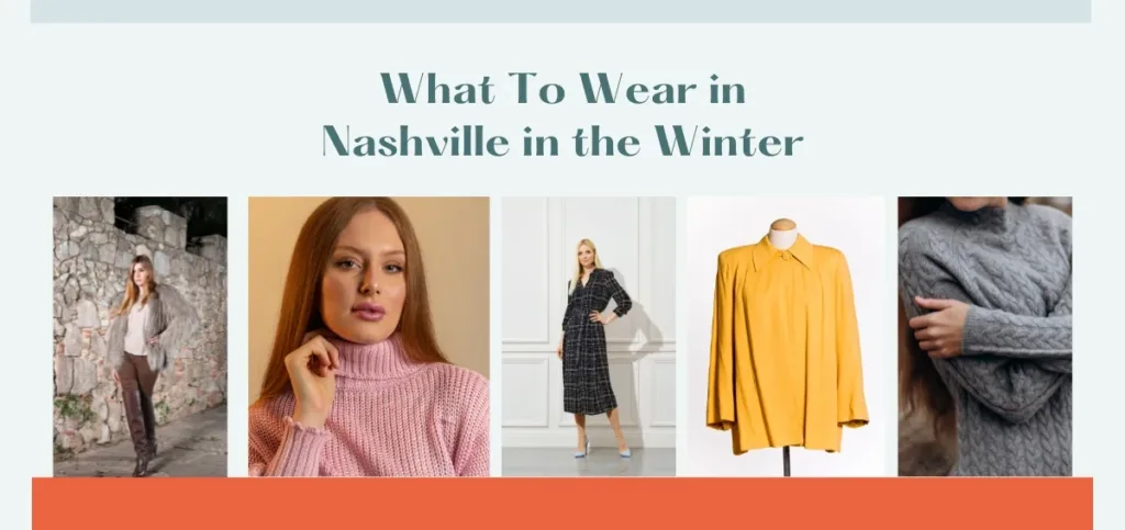 What To Wear in Nashville in the Winter?