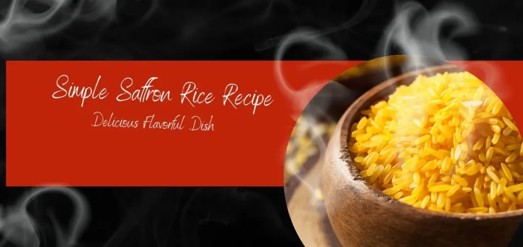 Simple Saffron Rice Recipe
