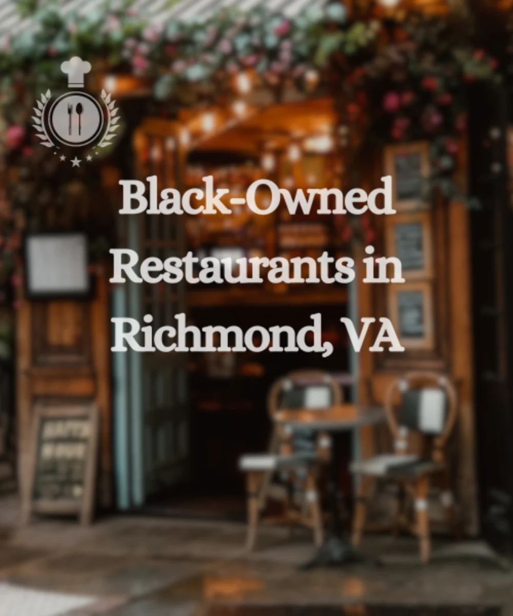 Top 12 Black-Owned Restaurants in Richmond, VA