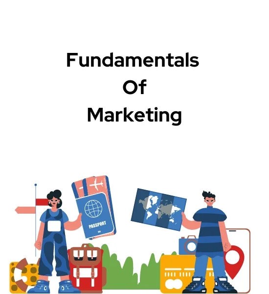 Business - Fundamentals of Marketing: Everything You Need to Know