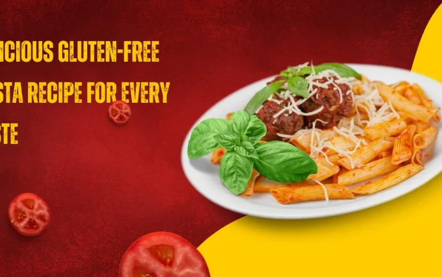 gluten free pasta recipe