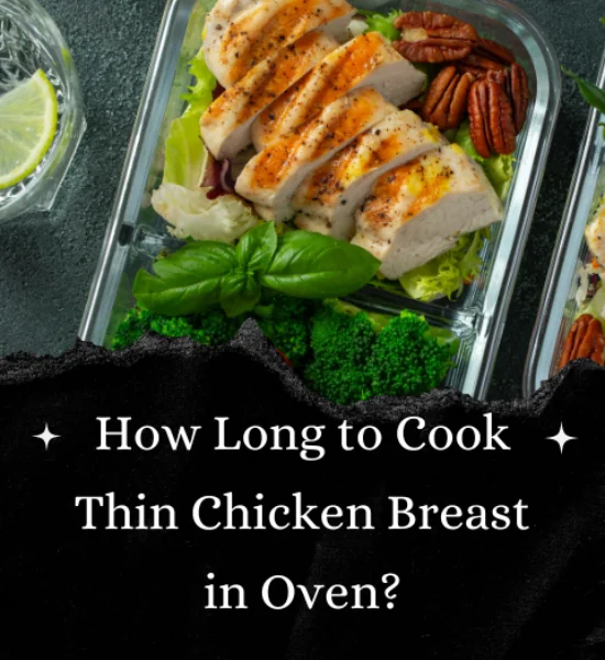 Food - How Long to Cook Thin Chicken Breast in Oven?