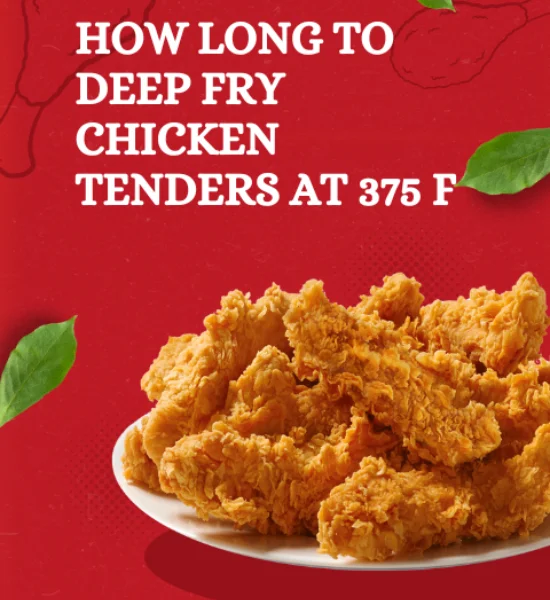 Food - How Long to Deep Fry Chicken Tenders at 375 F?