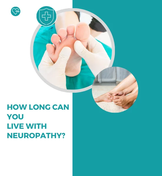 Health - How Long I Can Live With Neuropathy?