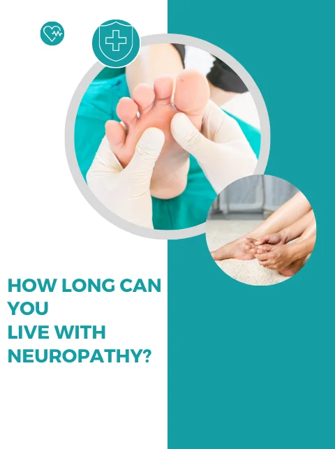 How Long I Can Live With Neuropathy?