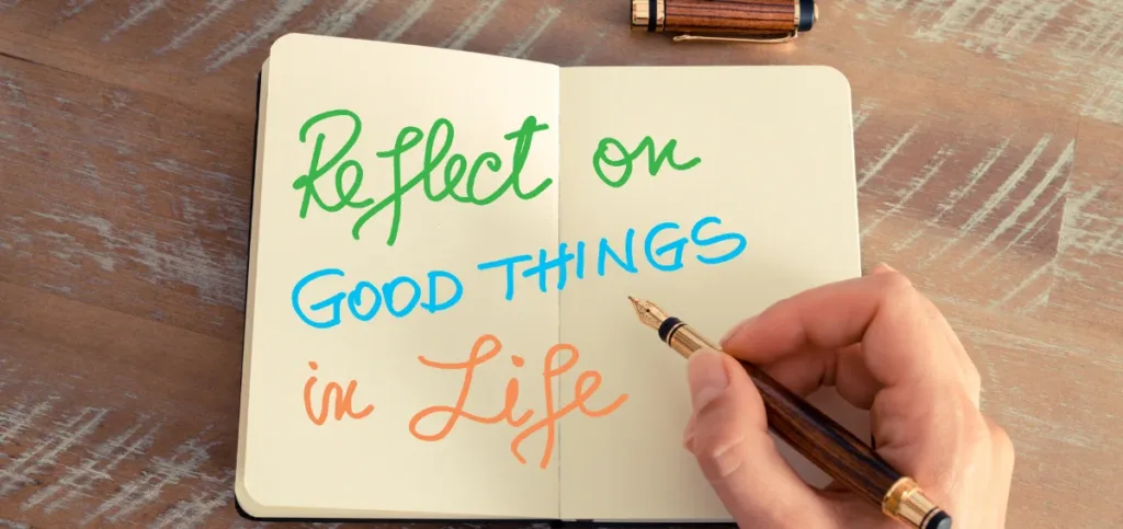 Reflect on the Good in Your Life