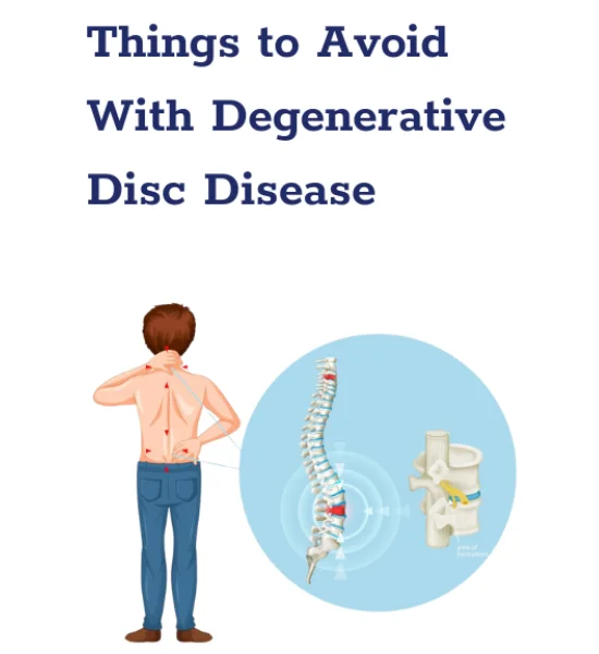 Health - 5 Things to Avoid With Degenerative Disc Disease