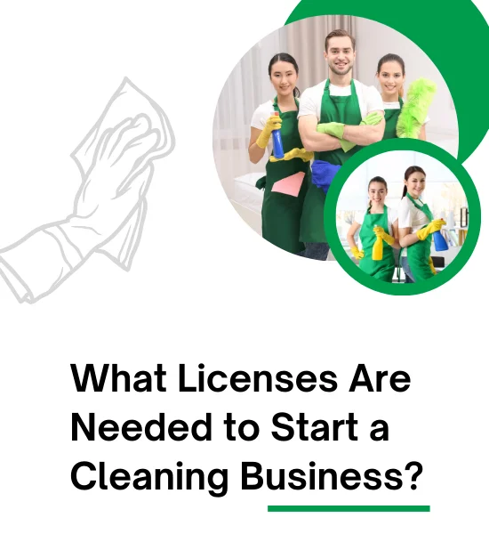 Business - What License is Needed to Start a Cleaning Business?