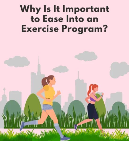 Importance of Easing Into Exercise Program