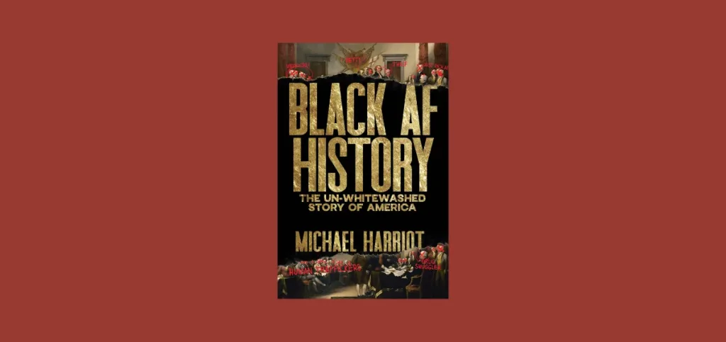 Black AF History, by Michael Harriot