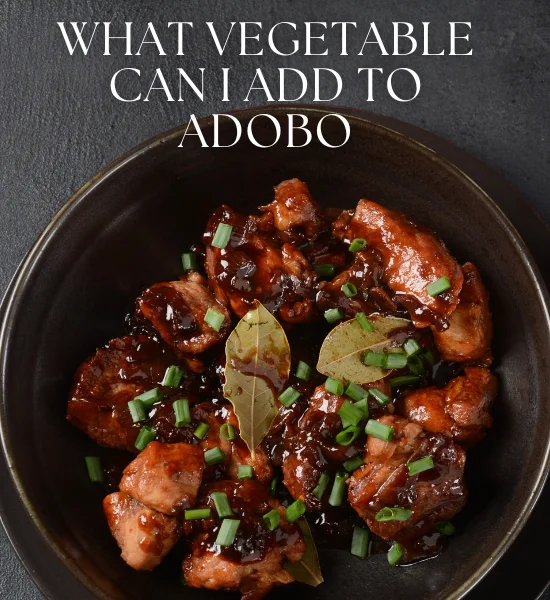 What Vegetable Can I Add to Filipino Adobo?