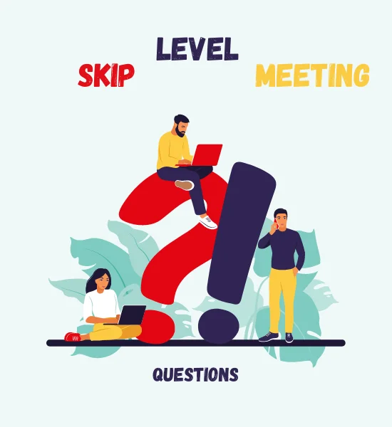 Top Skip Level Meeting Questions 2024