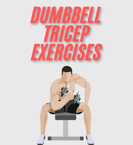 Best Dumbbell Tricep Exercises for Stronger Arms