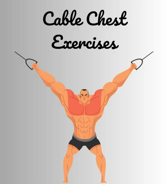 Cable Chest Workouts: Maximizing Your Muscle Growth