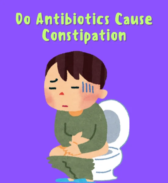 Can Antibiotics Cause Constipation? Understand the Link