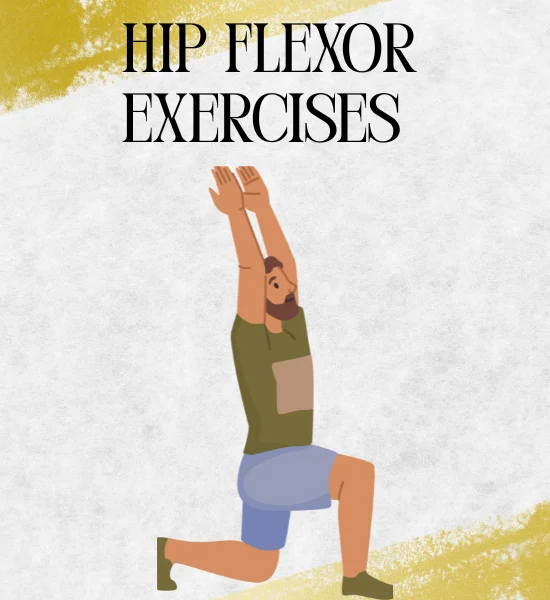 Best Hip Flexor Exercises: Top 10 Effective Moves to Try