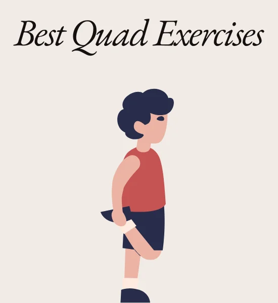 Best Quad Exercises: 13 Must-Try Moves for Strong Legs